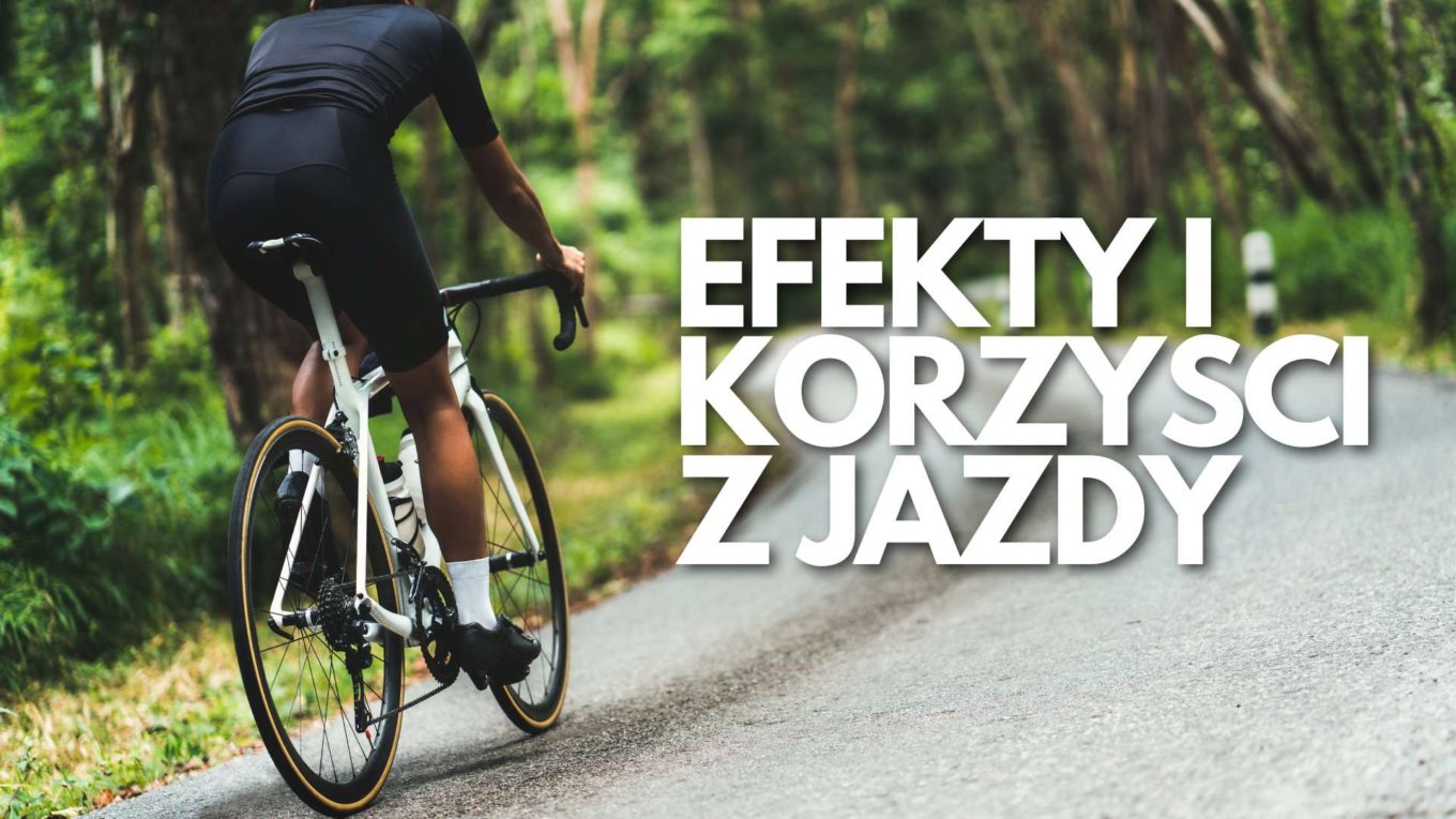 Efekty i korzyści z jazdy na rowerze